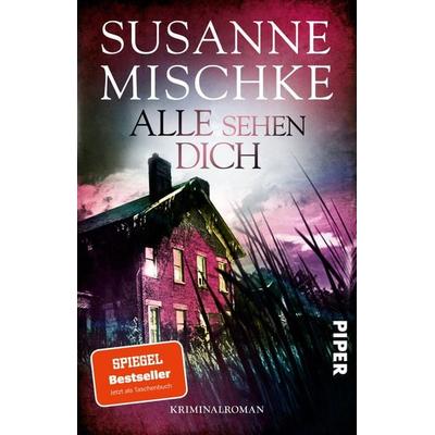 Alle sehen dich, Taschenbuch von Susanne Mischke, Piper Taschenbuch