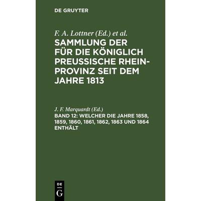 Welcher die Jahre 1858, 1859, 1860, 1861, 1862, 1863 und 1864 enthält, Gebundene Ausgabe von , De Gruyter, 978-3-11-242953-2