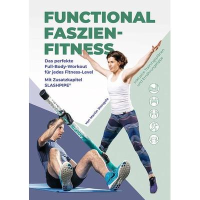 Functional Faszien-Fitness, Taschenbuch von Martin Stengele, Neuer Sportverlag / Neuer Kunstverlag, 978-3-96416-010-2