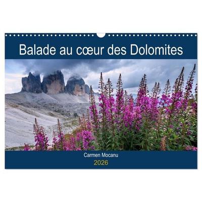 Balade au cœur des Dolomites (Calendrier mural 2026 DIN A3 vertical), CALVENDO calendrier mensuel