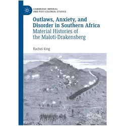 Outlaws, Anxiety, and Disorder in Southern Africa, Fachbücher von Rachel King