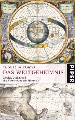 Padova, Thomas de - Das Weltgeheimnis: Kepler, Galilei und die Vermessung des Himmels - Preis vom 07.10.2026 11:45:10 h