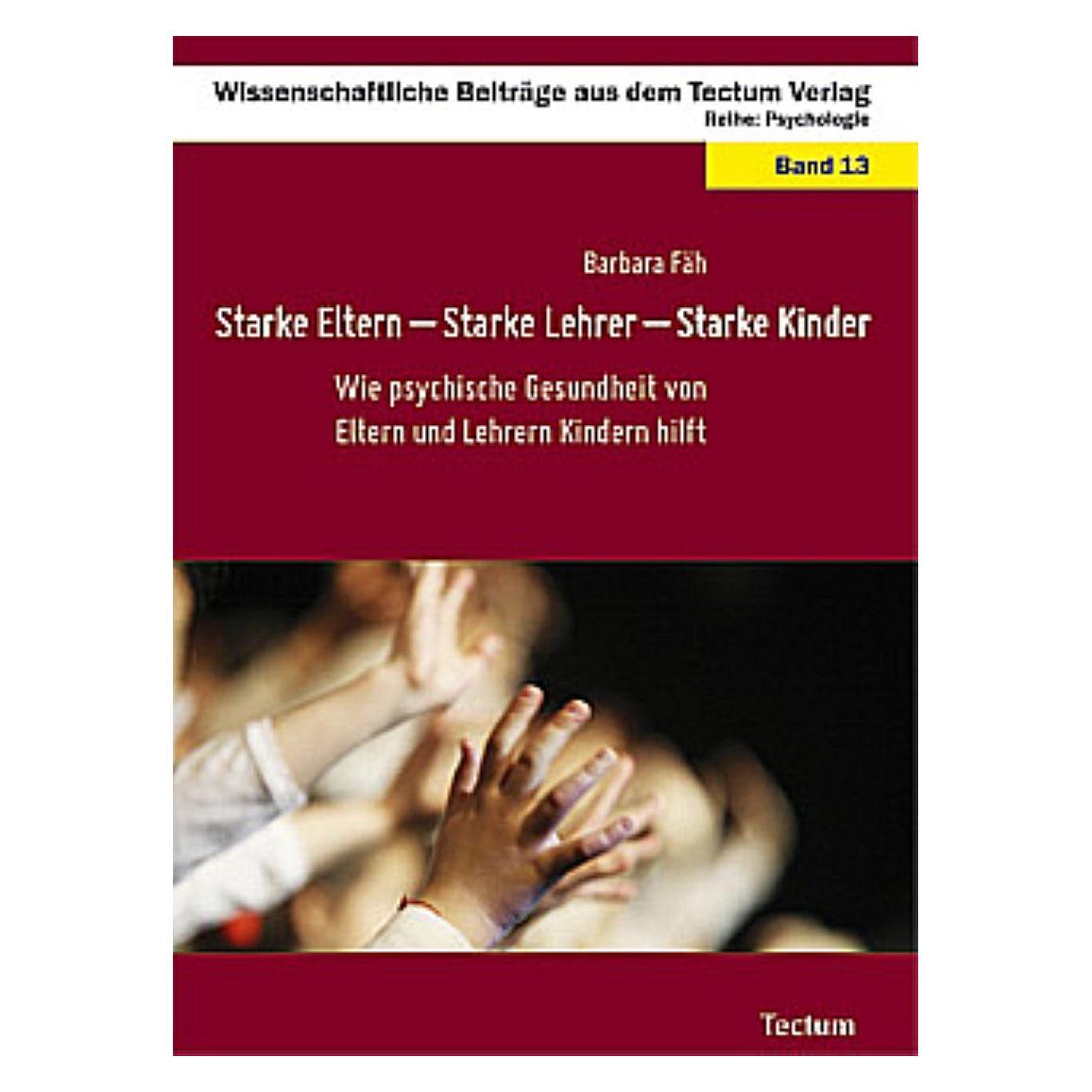 Tectum Starke Eltern - Starke Lehrer - Starke Kinder (Deutsch, Barbara Fäh, 2009) (7198841)