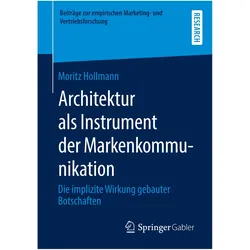 Architektur als Instrument der Markenkommunikation, Fachbücher von Moritz Hollmann