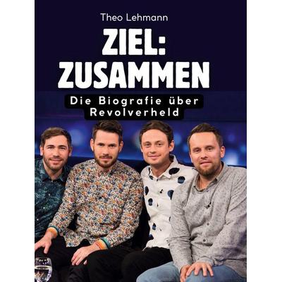 Ziel: Zusammen, Gebundene Ausgabe von Theo Lehmann, BoD - Books on Demand, 978-3-695-32384-5