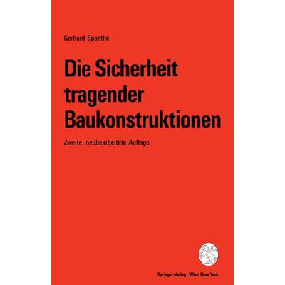 Die Sicherheit tragender Baukonstruktionen, Taschenbuch von Gerhard Spaethe, Springer Wien, 978-3-7091-7383-1