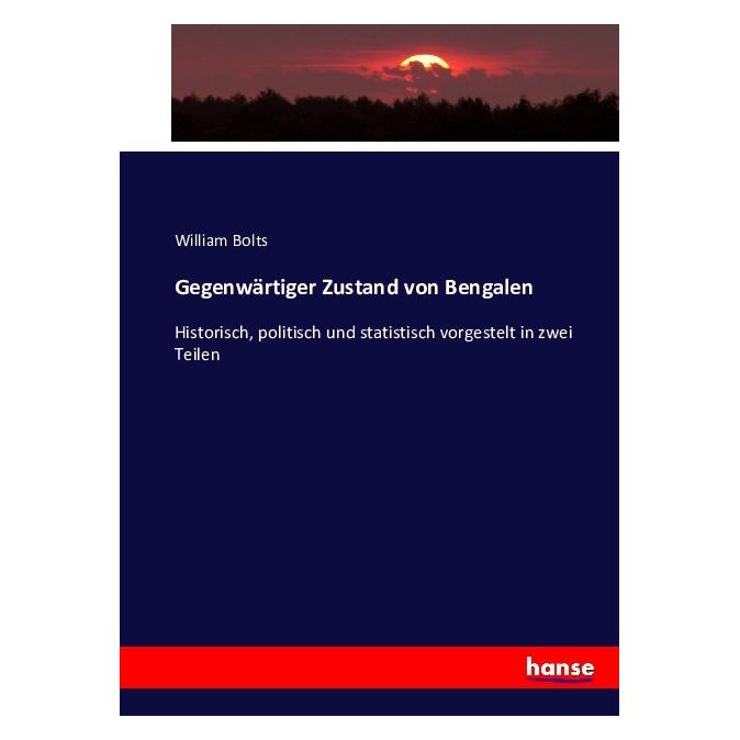Hansebooks Gegenwärtiger Zustand von Bengalen (Softcover, William Bolts) (55866632)