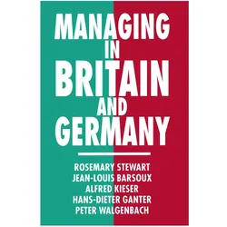 Managing in Britain and Germany, Fachbücher von Hans-Dieter Ganter, Rosemary Stewart, Jean-Louis Barsoux, Alfred Kieser, Peter Walgenbach