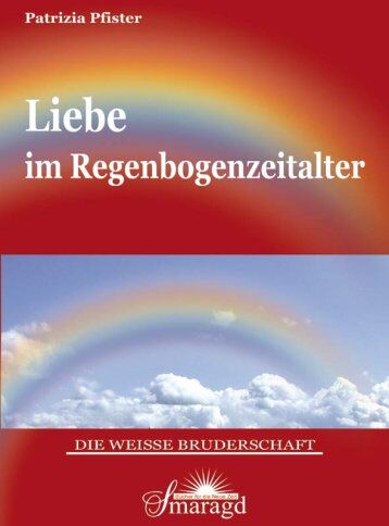Patrizia Pfister - Liebe im Regenbogenzeitalter - Preis vom 04.10.2026 03:51:26 h