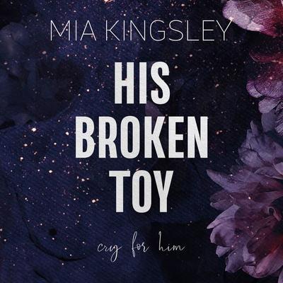 His Broken Toy - Mia Kingsley, Audio, 4066338919298