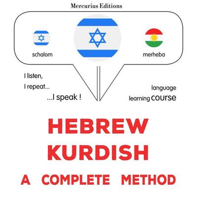 Hebrew - Kurdish : a complete method - James Gardner, Audio, 9782821172340