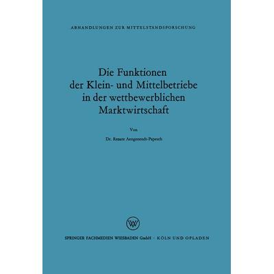 Die Funktionen der Klein- und Mittelbetriebe in der wettbewerblichen Marktwirtschaft, Taschenbuch von Renate Aengenendt, VS Verlag für