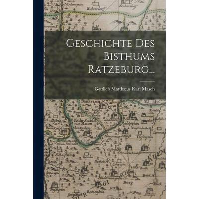 Geschichte des Bisthums Ratzeburg..., Taschenbuch von , Hutson Street Press, 978-1-01-663869-2