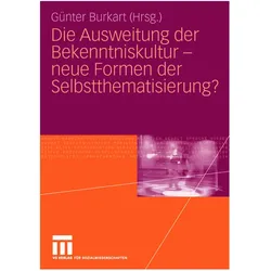 Die Ausweitung der Bekenntniskultur - neue Formen der Selbstthematisierung?, Fachbücher