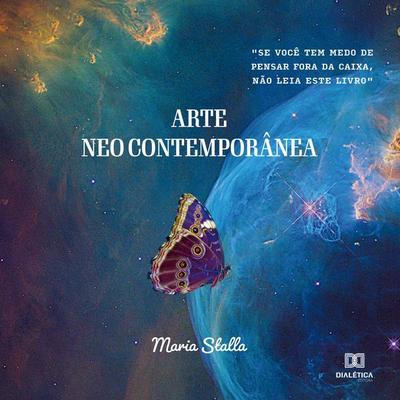 Arte Neo Contemporânea - Maria da Graça de Santana Stalla, Audio, 9786525278865
