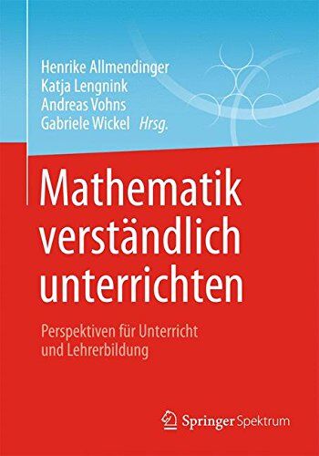 Henrike Allmendinger - Mathematik Verständlich Unterrichten: Perspektiven für Unterricht und Lehrerbildung (German Edition) - Preis vom 09.10.2026 07:28:09 h
