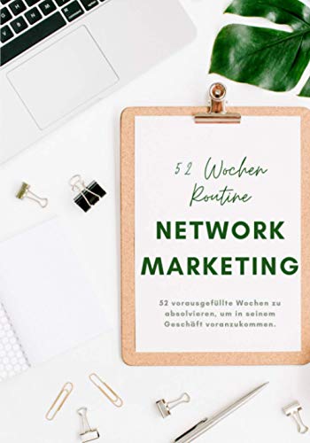 Henri Multel - Network Marketing: 52 Wochen Routine-Follow-up für Network-Marketer zum Ausfüllen wöchentlicher Aktionsplan zur Zielerreichung praktisches Format 2021 - Preis vom 30.09.2026 09:01:18 h