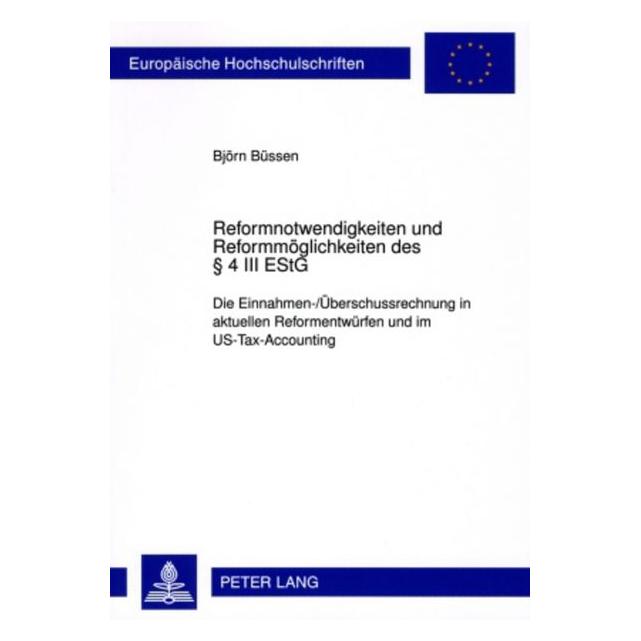 Peter Lang Reformnotwendigkeiten und Reformmöglichkeiten des § 4 III EStG (Deutsch, Björn Büssen) (35141976)