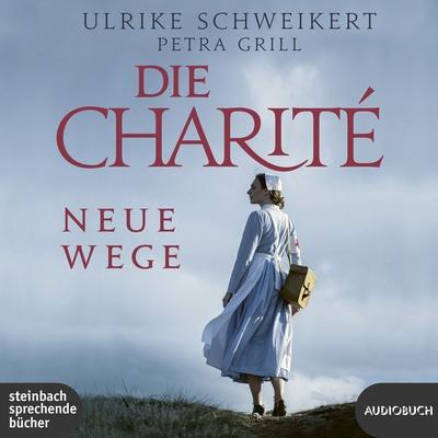 Die Charité: Neue Wege - Ulrike Schweikert,Petra Grill, CD, 9783987590153