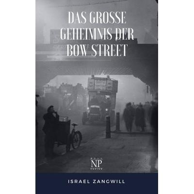 Das große Geheimnis der Bow Street, Taschenbuch von Israel Zangwill, Null Papier Verlag, 978-3-96281-492-2