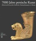 Wilfried Seipel - 7000 Jahre persische Kunst: Meisterwerke aus dem Iranischen Nationalmuseum in Teheran - Preis vom 09.10.2026 07:28:09 h