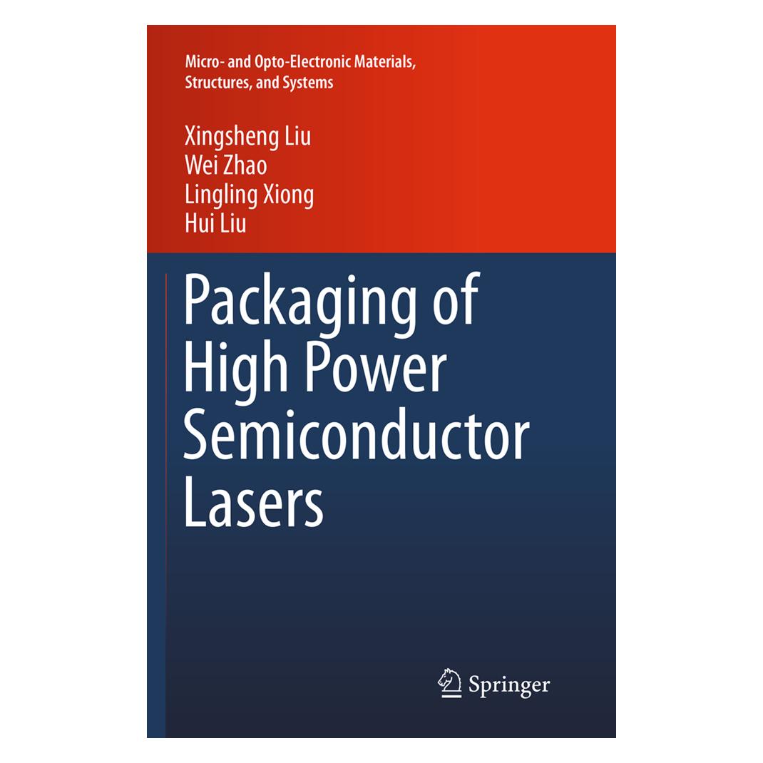 Springer Packaging of High Power Semiconductor Lasers (Englisch, Softcover, Hui Liu, Lingling Xiong, Wei Zhao, Xingsheng Liu) (55847745)