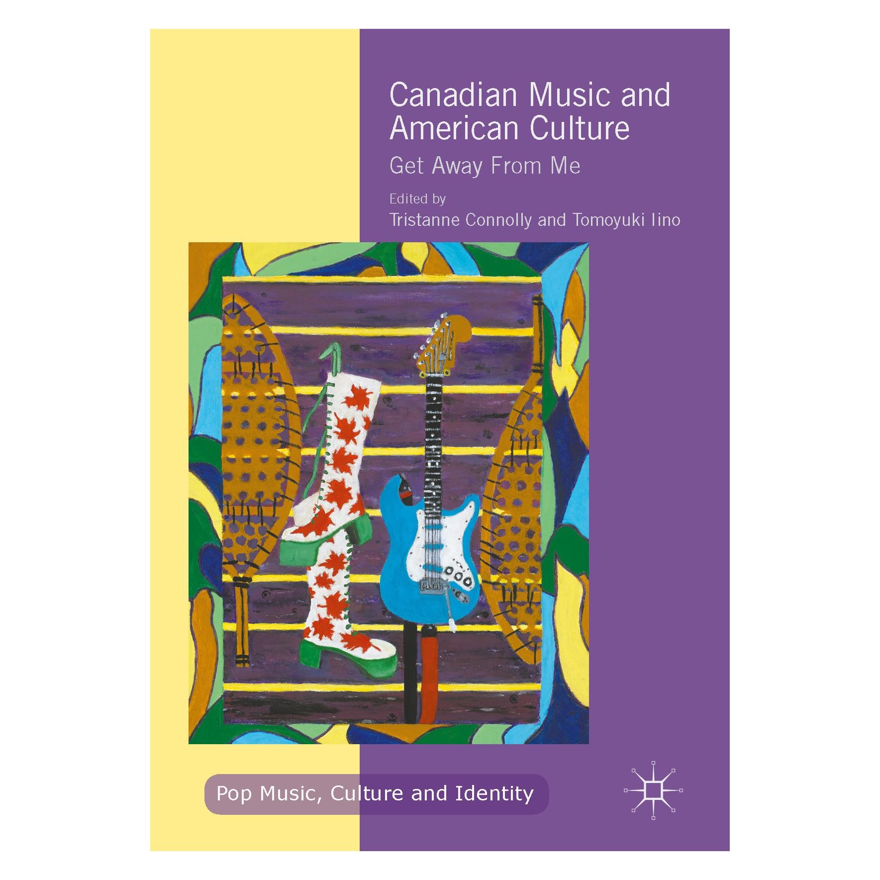 Springer Canadian Music and American Culture (Englisch, Hardcover, Tomoyuki Iino, Tristanne Connolly) (9783319500225)