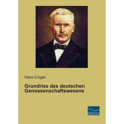Grundriss des deutschen Genossenschaftswesens, Taschenbuch von Hans Crüger, Fachbuchverlag Dresden, 978-3-95692-820-8