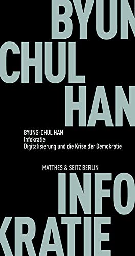 Byung-Chul Han - Infokratie: Digitalisierung und die Krise der Demokratie (Fröhliche Wissenschaft) - Preis vom 18.10.2026 19:22:15 h