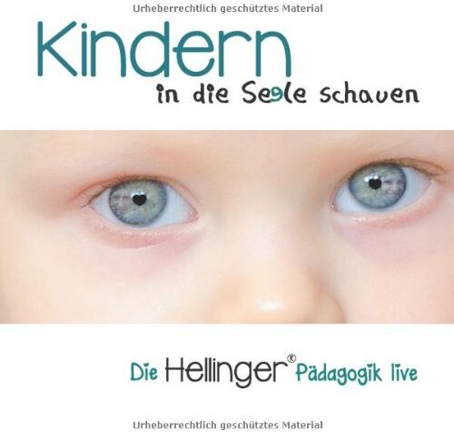 Hellinger - Kindern in die Seele schauen (Die Hellinger® Pädagogik live) - Preis vom 19.10.2026 19:33:35 h