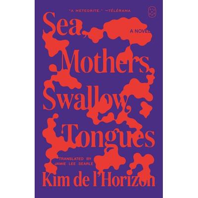 Sea, Mothers, Swallow, Tongues, Taschenbuch von Kim de l'Horizon; St. Martins Press, 978-1-250-43790-7