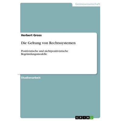 Die Geltung von Rechtssystemen, Taschenbuch von Herbert Gross, GRIN, 978-3-389-20835-9