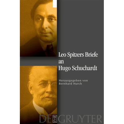 Leo Spitzers Briefe an Hugo Schuchardt, Gebundene Ausgabe von Leo Spitzer, De Gruyter, 978-3-11-018039-8
