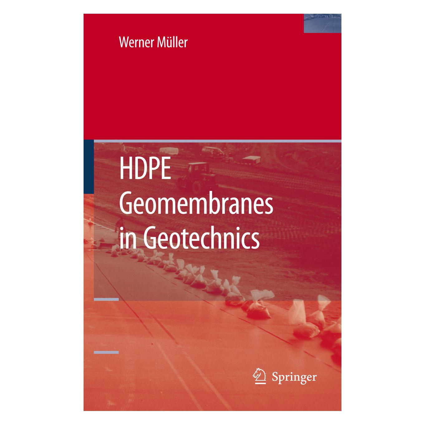 Springer HDPE Geomembranes in Geotechnics (Englisch, Softcover, Werner W. Müller) (55373958)