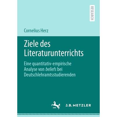 Ziele des Literaturunterrichts, Taschenbuch von Cornelius Herz, Springer Berlin, 978-3-662-63858-3