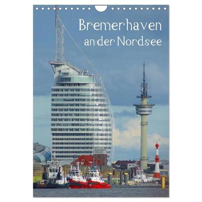 Bremerhaven an der Nordsee (Wandkalender 2027 DIN A4 hoch), CALVENDO Monatskalender
