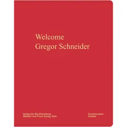 Gregor Schneider. Welcome, Fachbücher von Gregor Schneider