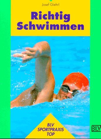 Josef Giehrl - Richtig Schwimmen - Preis vom 10.10.2026 11:48:34 h