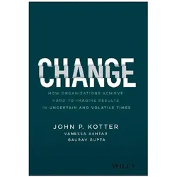 Change, Fachbücher von Vanessa Akhtar, Gaurav Gupta, John P. Kotter