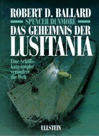 Ballard, Robert D. - Das Geheimnis der Lusitania. Eine Schiffskatastrophe verändert die Welt - Preis vom 12.10.2026 11:37:12 h