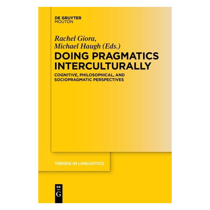 De Gruyter Doing Pragmatics Interculturally (Englisch, Michael Haugh, Rachel Giora) (56076700)