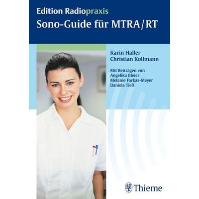 Sono-Guide für MTRA / RT, Taschenbuch von Karin Haller,Christian Kollmann, Thieme, 978-3-13-146301-2