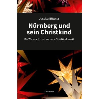 Nürnberg und sein Christkind, Gebundene Ausgabe von Jessica Büttner, Utzverlag GmbH, 978-3-8316-2268-9
