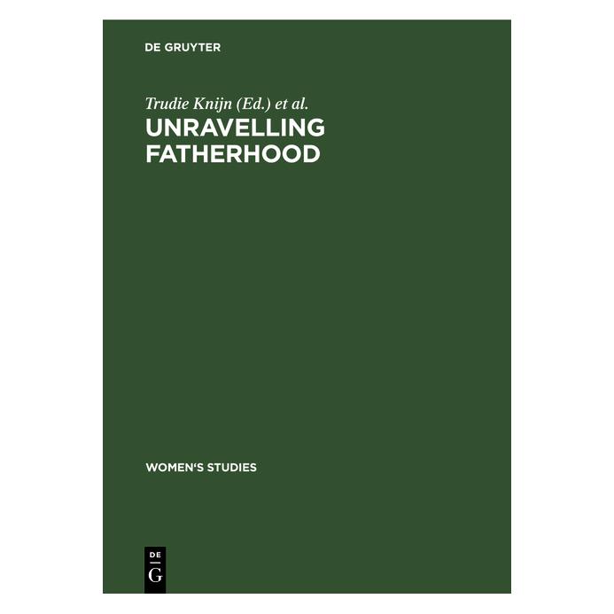 De Gruyter Unravelling fatherhood (Deutsch, Hardcover) (67773270)
