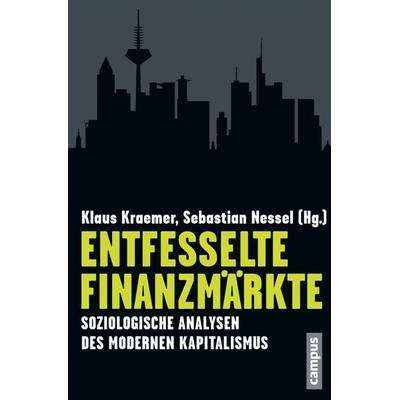 Entfesselte Finanzmärkte, Taschenbuch von , Campus, 978-3-593-39606-4