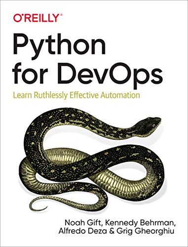 Noah Gift - Python for DevOps: Learn Ruthlessly Effective Automation - Preis vom 09.10.2026 07:28:09 h