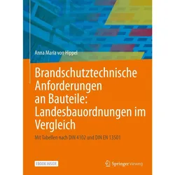 Brandschutztechnische Anforderungen an Bauteile: Landesbauordnungen im Vergleich, Fachbücher von Anna Maria von Hippel