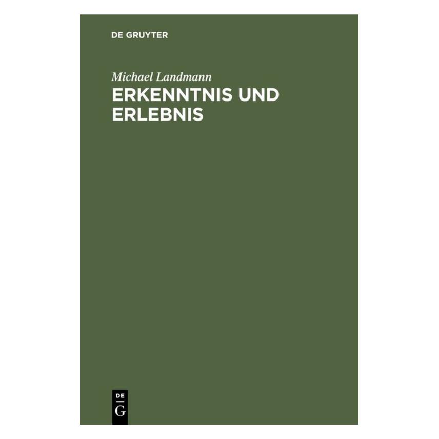 De Gruyter Landmann:Erkenntnis und Erlebnis (Deutsch, Hardcover, Michael Landmann) (67759778)