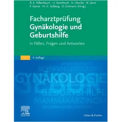 Facharztprüfung Gynäkologie und Geburtshilfe, Fachbücher von Ulrich Gembruch, Wolfgang Janni, Katharina Hancke, Olaf Ortmann, Franz Kainer, Ricardo Enrique Felberbaum, Hans-Christian Kolberg