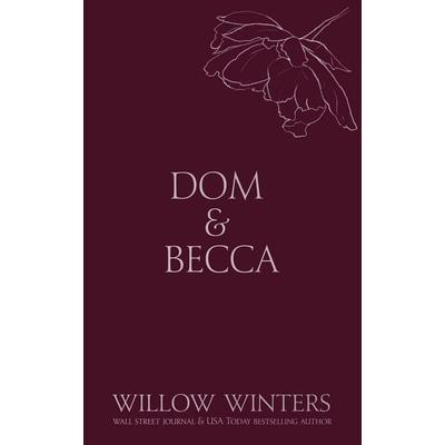 Dom & Becca, Taschenbuch von Willow Winters, Willow Winters Publishing LLC